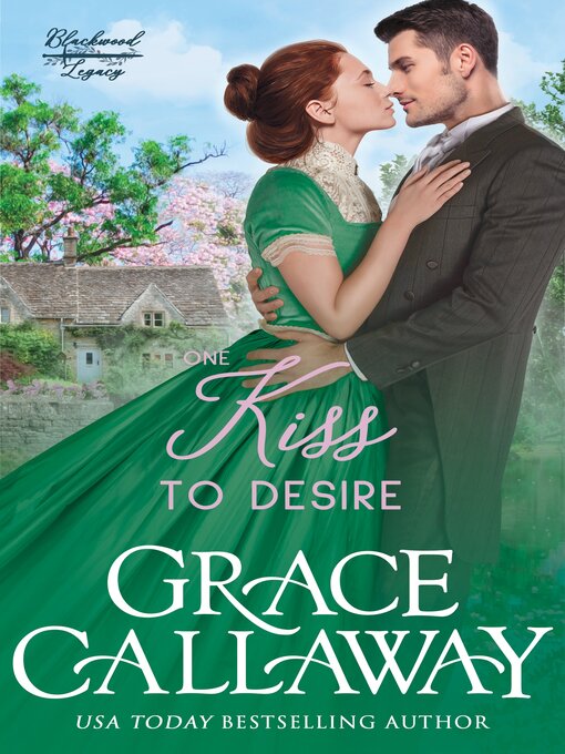 Title details for One Kiss to Desire by Grace Callaway - Wait list